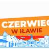 Czerwiec w Iławie. Sprawdź szczegóły