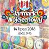 Dni Mławy 2018 - Jarmark Wojciechowy i atrakcje dla najmłodszych