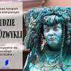 Niezwykła wystawa, bo ludzie są niezwykłym obiektem do fotografowania...