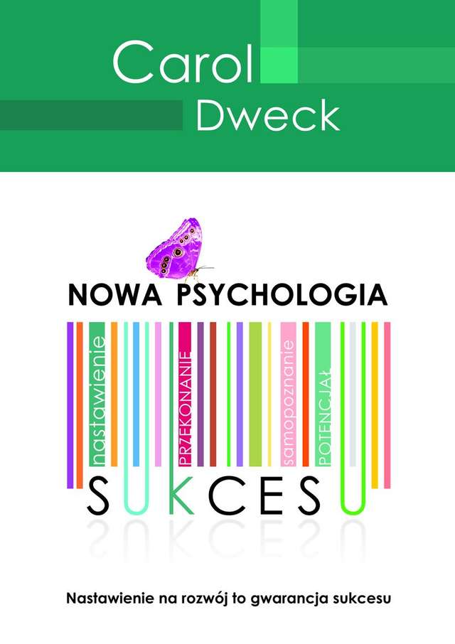 „Nowa psychologia sukcesu” Carol Dweck