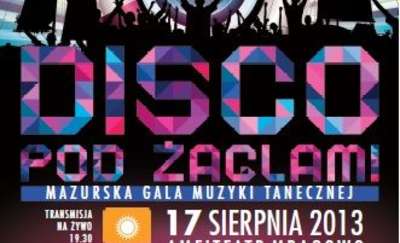Mazurska Gala Muzyki Tanecznej: Disco Polo pod Żaglami