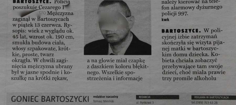 Komunikat o zaginięciu Cezarego P. jaki opublikowaliśmy w "Gońcu Bartoszyckim" w czerwcu 2008 r.