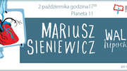 Mariusz Sieniewicz w Planecie 11