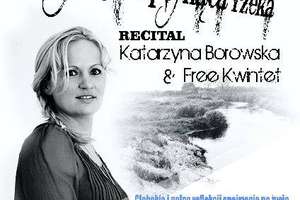 Zapraszamy na recital Katarzyny Borowskiej & Free Kwintet