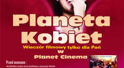 „Planeta Kobiet” w Planet Cinema