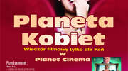 Planeta Kobiet w Planet Cinema