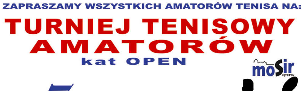 Turniej Tenisowy Amatorów w kategorii Open