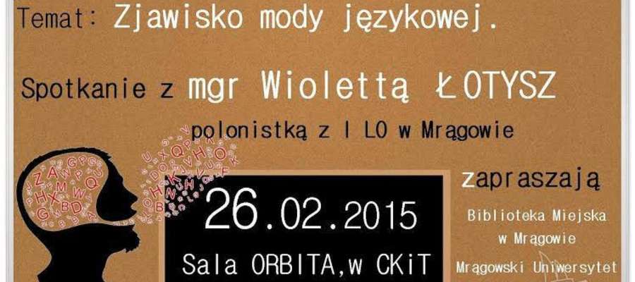 Zjawisko mody językowej tematem spotkania z polonistką Wiolettą Łotysz