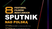 Sputnik nad Polską, czyli 8. edycja festiwalu filmów rosyjskich