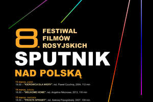 Sputnik nad Polską, czyli 8. edycja festiwalu filmów rosyjskich