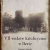 VII wieków katolicyzmu w Iławie