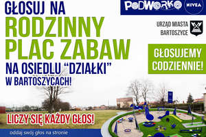 Zagłosuj na Rodzinne Miejsce Zabaw w Bartoszycach!