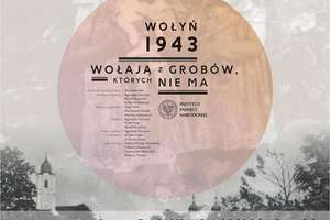 Wystawa "Wołyń 1943. Wołają z grobów, których nie ma"