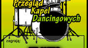 Zapraszamy Przegląd Kapel Dancingowych
