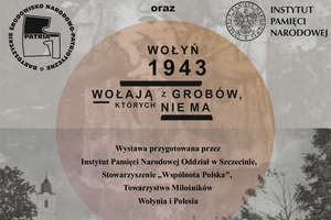 Wołyń 1943 - Wołają z grobów których nie ma