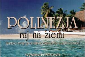 Wystawa Polinezja - raj na ziemi