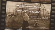 Odnaleźć Mazury z Mazurską Kosaczewiną