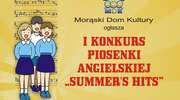 Konkurs Piosenki Angielskiej i  SUMMER'S HITS”