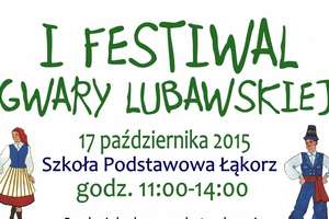 W Łąkorzu odbędzie się I Festiwal Gwary Lubawskiej