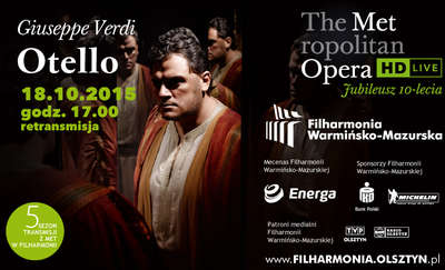 „Otello” Giuseppe Verdiego, retransmisja spektaklu z Metropolitan Opera w Filharmonii