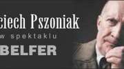 Wojciech Pszoniak w spektaklu "Belfer"
