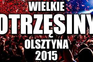 Wielkie Otrzęsiny Olsztyna 2015 już 20 listopada!