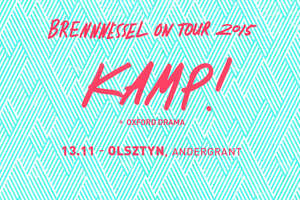 Kamp! + Oxford Drama Brennnessel On Tour 2015 w AnderGrancie