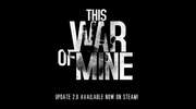 This War of Mine 2.0 trafiło na Steama