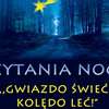 Gwiazdo świeć, kolędo leć....