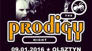 The Prodigy Night - czyli będzie moc