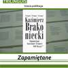 Kazimierz Brakoniecki „Zapamiętane”
