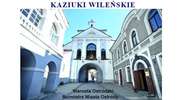 Zapraszamy na XVIII Ostródzkie Kaziuki Wileńskie. Z gośćmi z Wileńszczyzny