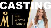 Zostań Miss Warmii i Mazur 2016! Przyjdź na casting