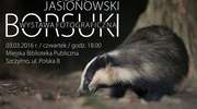Wernisaż  fotografii Huberta Jasionowskiego pt. „Borsuki”