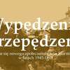 "Wypędzeni, przepędzeni..." wystawa historyczna w Rucianem-Nidzie
