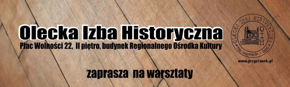 Warsztaty A to historia! w Oleckiej Izbie Historycznej