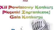 Już 10 kwietnia odbędzie się XII Powiatowy Konkurs Piosenki Zagranicznej!