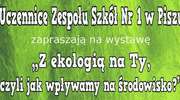 „Z ekologią na ty, czyli jak wpływamy na środowisko?”