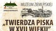 „Twierdza piska w XVII wieku”