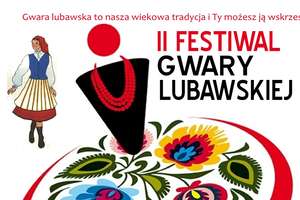 Zapraszamy na II Festiwal Gwary Lubawskiej w Łąkorzu