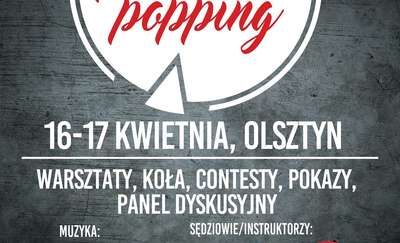 Zawody taneczne i warsztaty. Polski Popping w Olsztynie!