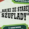 Muzeum na Dzień Dziecka - "Bajki ze starej szuflady" 