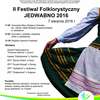 II Festiwal Folklorystyczny JEDWABNO 2016
