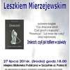 Spotkanie autorskie z Leszkiem Mierzejewskim