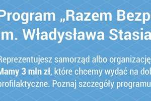 Ruszył nabór projektów do programu „Razem bezpieczniej” im. Władysława Stasiaka
