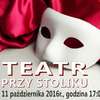 Teatr przy stoliku: Cudowne dni