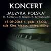 Koncert "Muzyka Polska"
