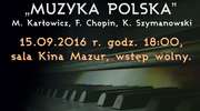 Koncert "Muzyka Polska"