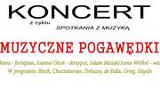 Koncert "Muzyczne pogawędki"  