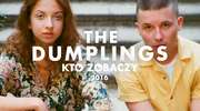 The Dumplings Kto Zobaczy 2016 w Arte 